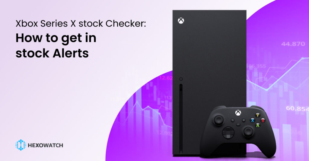 Xbox Series X Stock Checker