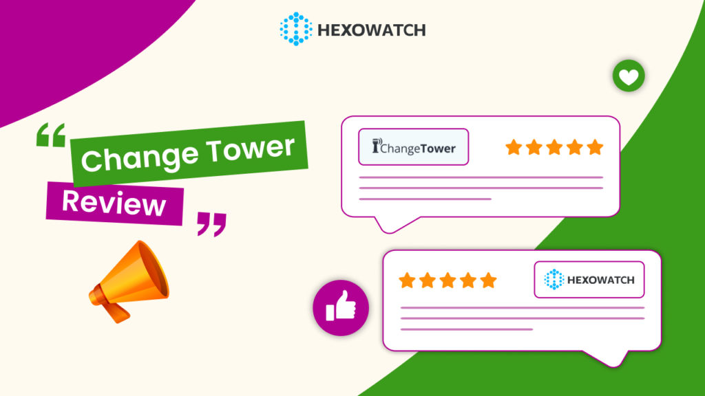 ChangeTower Review