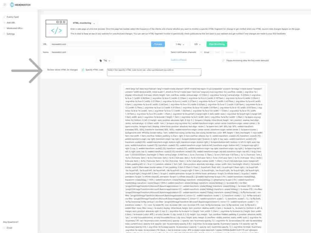 Choose to monitor for any HTML changes, or ask Hexowatch to look for a specific snippet of HTML