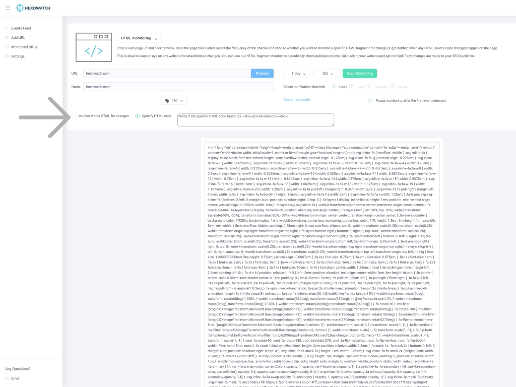 Choose to monitor for any HTML changes, or ask Hexowatch to look for a specific snippet of HTML